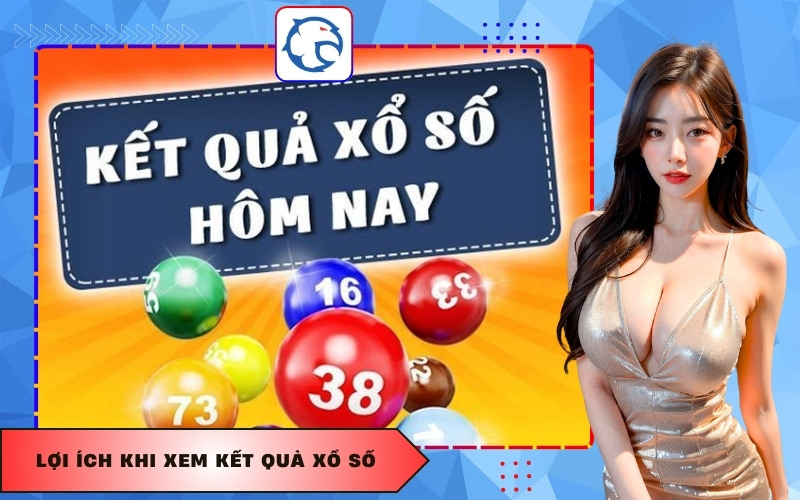 Lợi ích khi xem kết quả xổ số