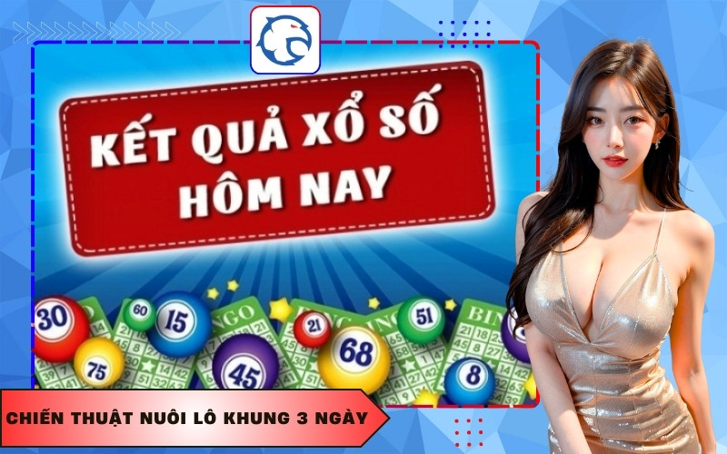 chiến thuật nuôi lô khung 3 ngày