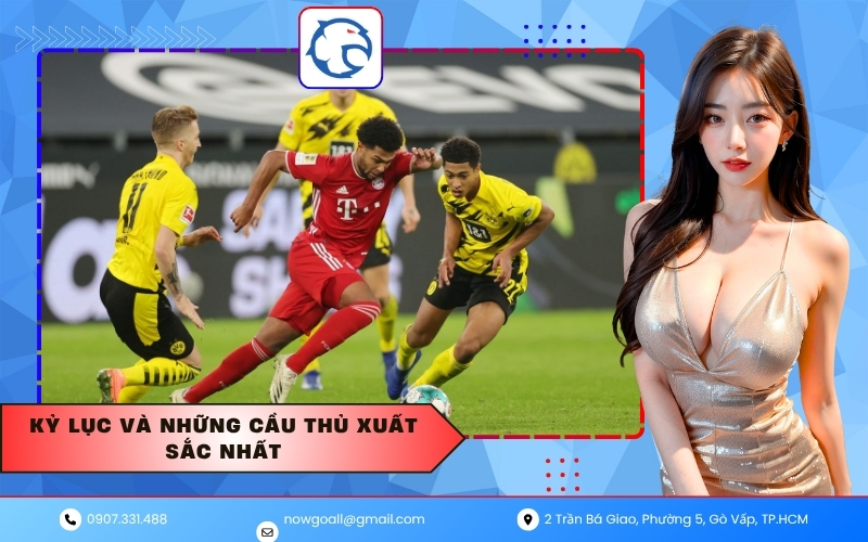 Kỷ lục và những cầu thủ xuất sắc nhất