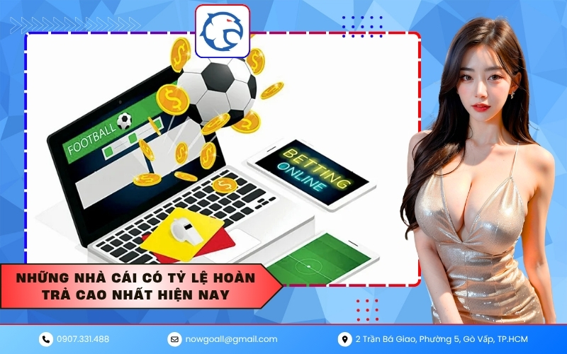Những nhà cái có tỷ lệ hoàn trả cao nhất hiện nay