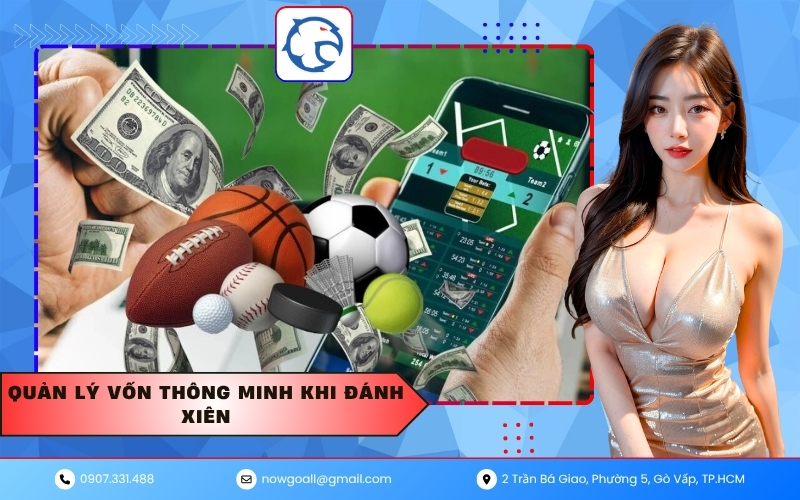 Quản lý vốn thông minh khi đánh xiên