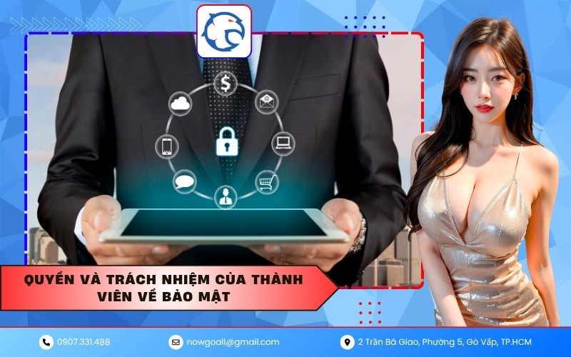 Quyền và trách nhiệm của thành viên về bảo mật