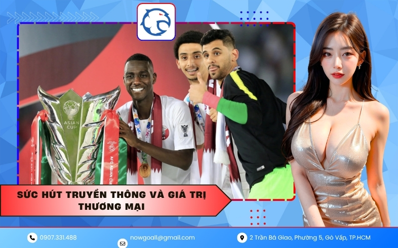 Sức hút truyền thông và giá trị thương mại