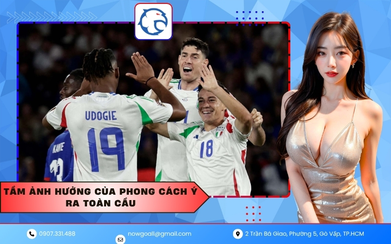 Tầm ảnh hưởng của phong cách Ý ra toàn cầu